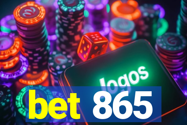 bet 865